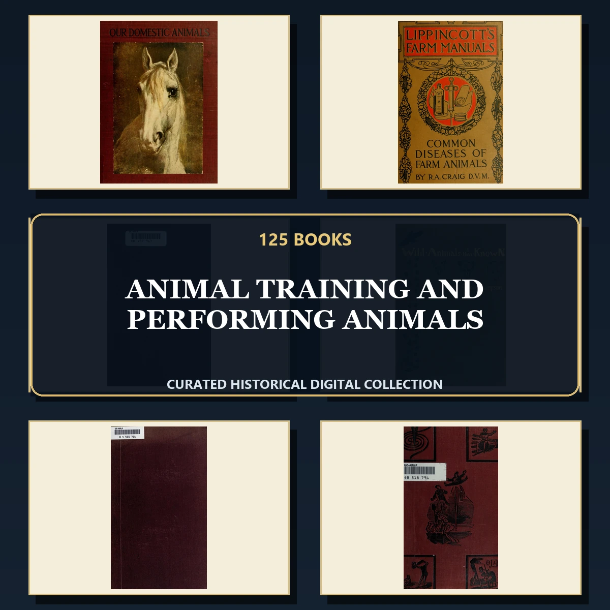 125 Rare Animal Training and Performing Animals PDF Collection: Animal Training & Performing Animals & Antique Sources