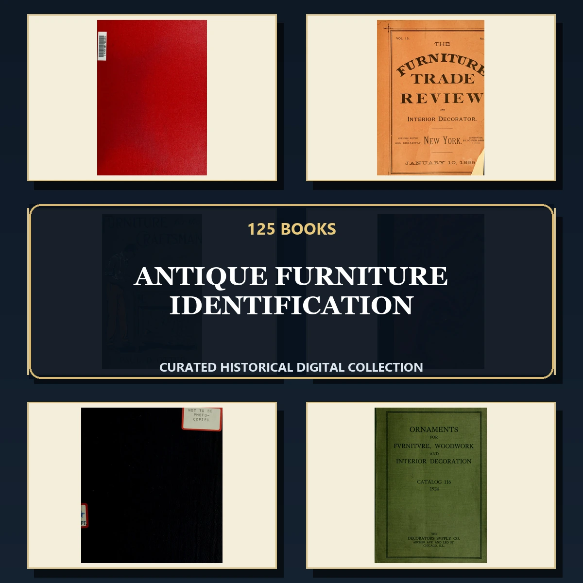 125 Rare Furniture Identification PDF Collection: Antique Furniture Identification & Antique Sources