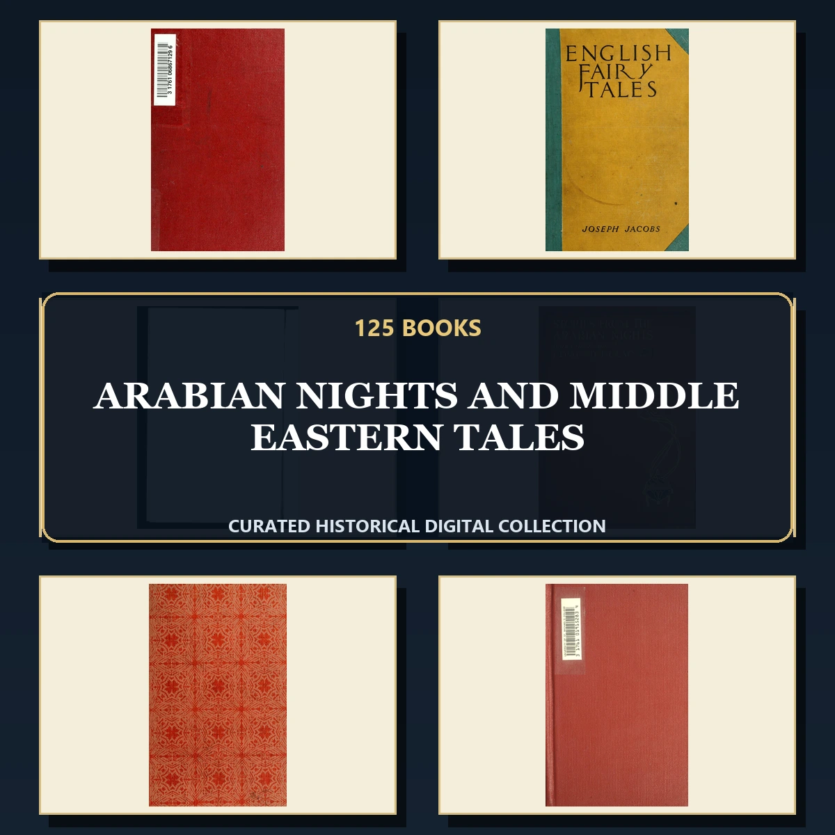 125 Rare Arabian Nights and Middle Eastern Tales PDF Collection: Arabian Nights & Middle Eastern Tales & Antique Sources