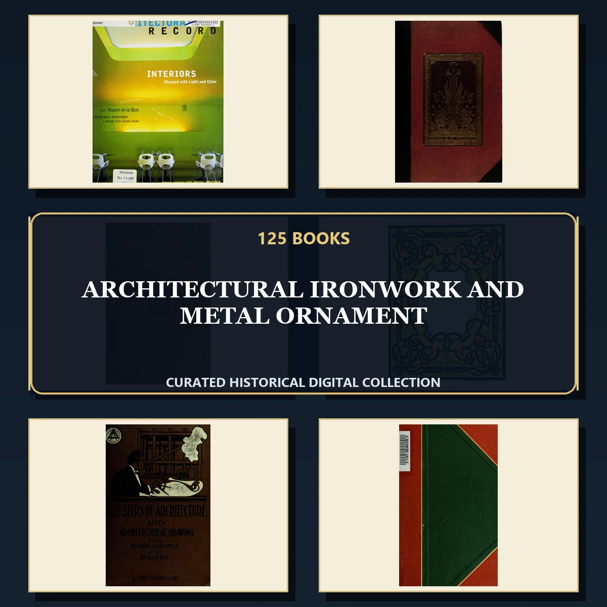 125 Rare Architectural Ironwork and Metal Ornament PDF Collection: Architectural Ironwork & Metal Ornament & Antique Sources