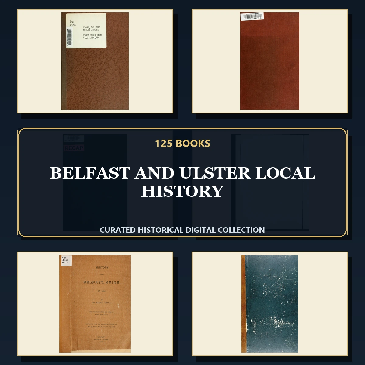 125 Rare Belfast and Ulster Local History PDF Collection: Belfast & Ulster Local History & Antique Sources
