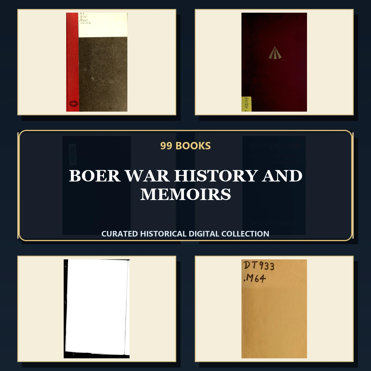 99 Rare Boer War History and Memoirs PDF Collection: Boer War History & Memoirs & Antique Sources