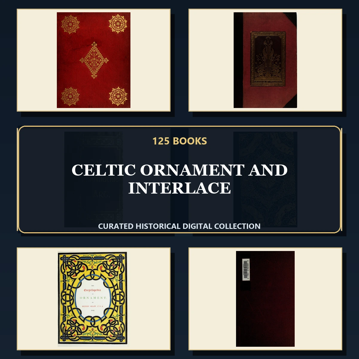 125 Rare Celtic Ornament and Interlace PDF Collection: Celtic Ornament & Interlace & Antique Sources
