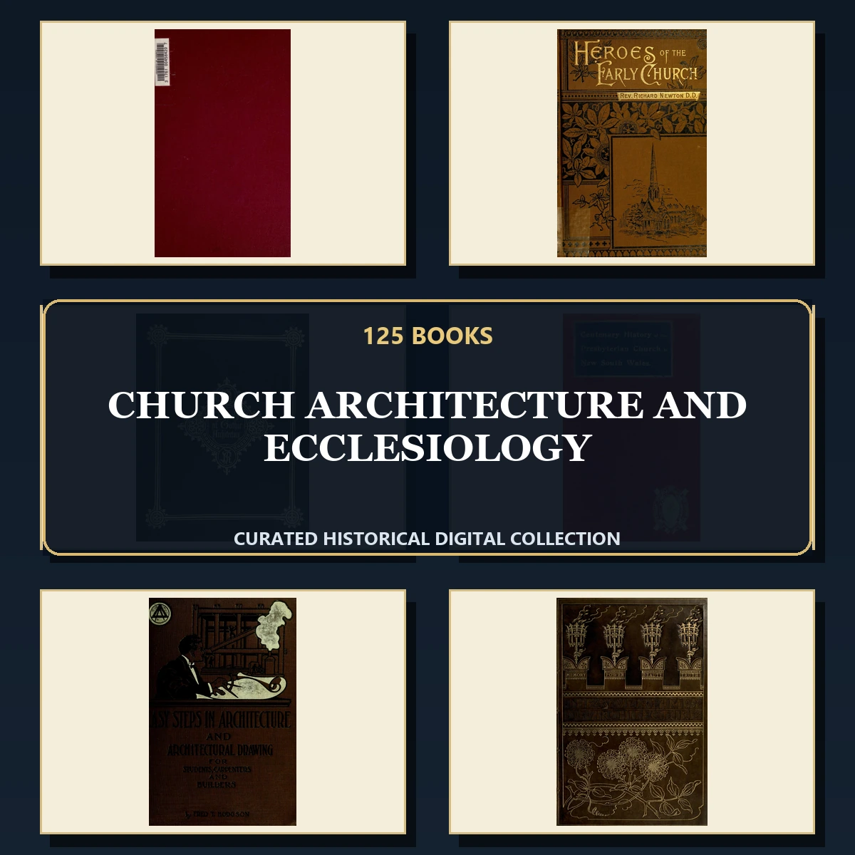 125 Rare Church Architecture and Ecclesiology PDF Collection: Church Architecture & Ecclesiology & Antique Sources