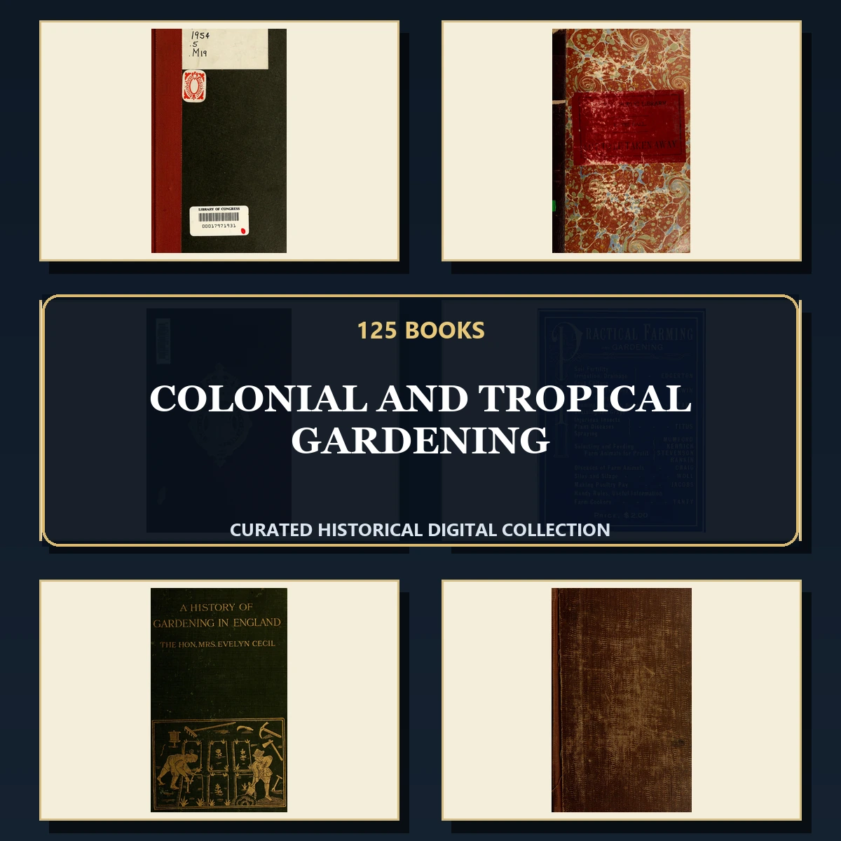 125 Rare Colonial and Tropical Gardening PDF Collection: Colonial & Tropical Gardening & Antique Sources