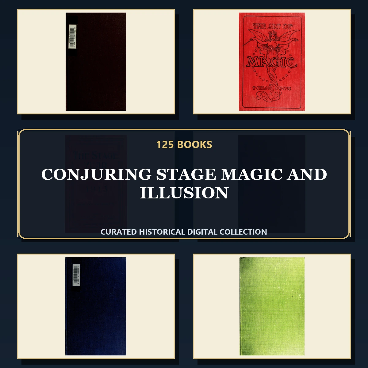 125 Rare Conjuring Stage Magic and Illusion PDF Collection: Conjuring Stage Magic & Illusion & Antique Sources
