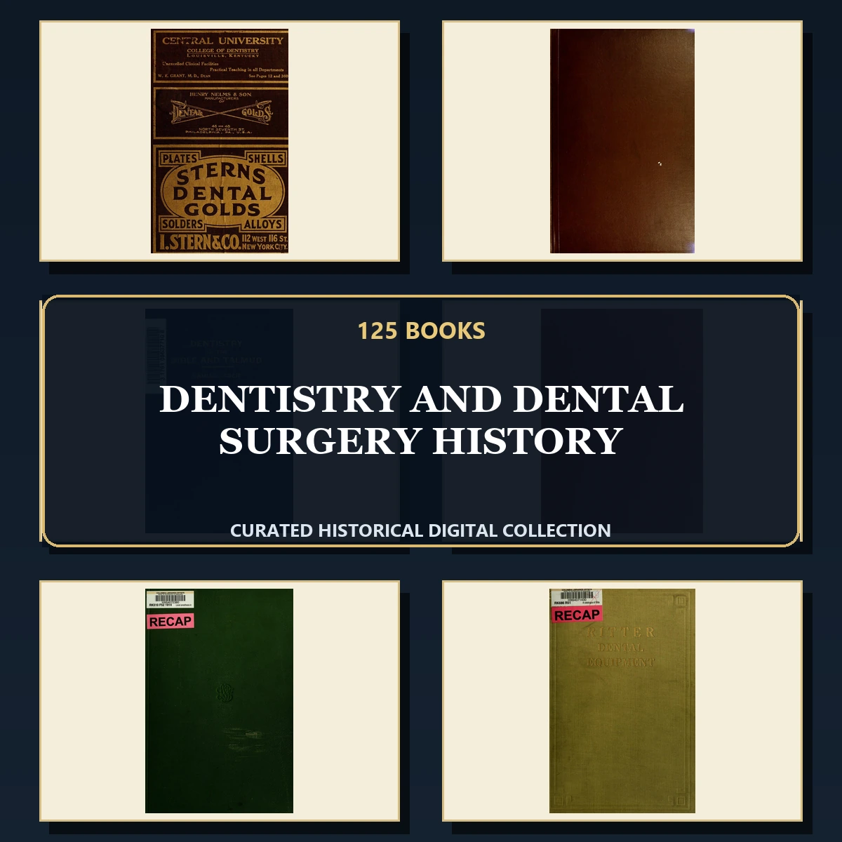 125 Rare Dentistry and Dental Surgery History PDF Collection: Dentistry & Dental Surgery History & Antique Sources