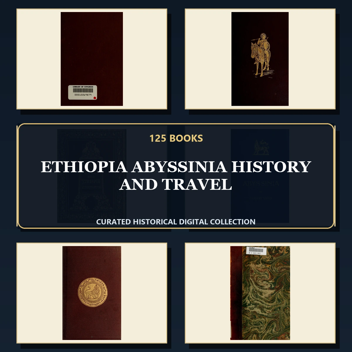 125 Rare Ethiopia Abyssinia History and Travel PDF Collection: Ethiopia Abyssinia History & Travel & Antique Sources