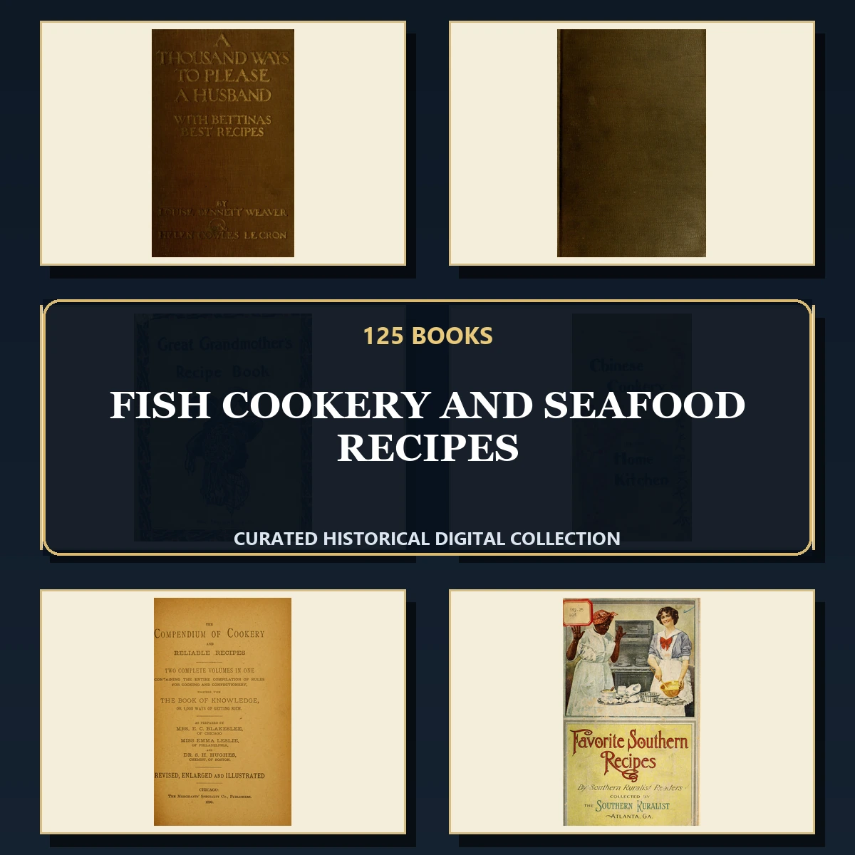 125 Rare Fish Cookery and Seafood Recipes PDF Collection: Fish Cookery & Seafood Recipes & Antique Sources
