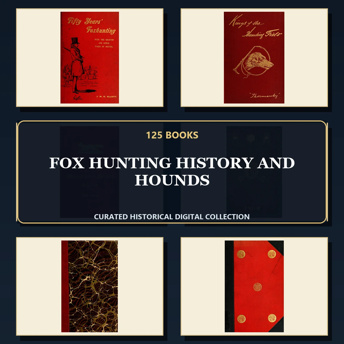 125 Rare Fox Hunting History and Hounds PDF Collection: Fox Hunting History & Hounds & Antique Sources