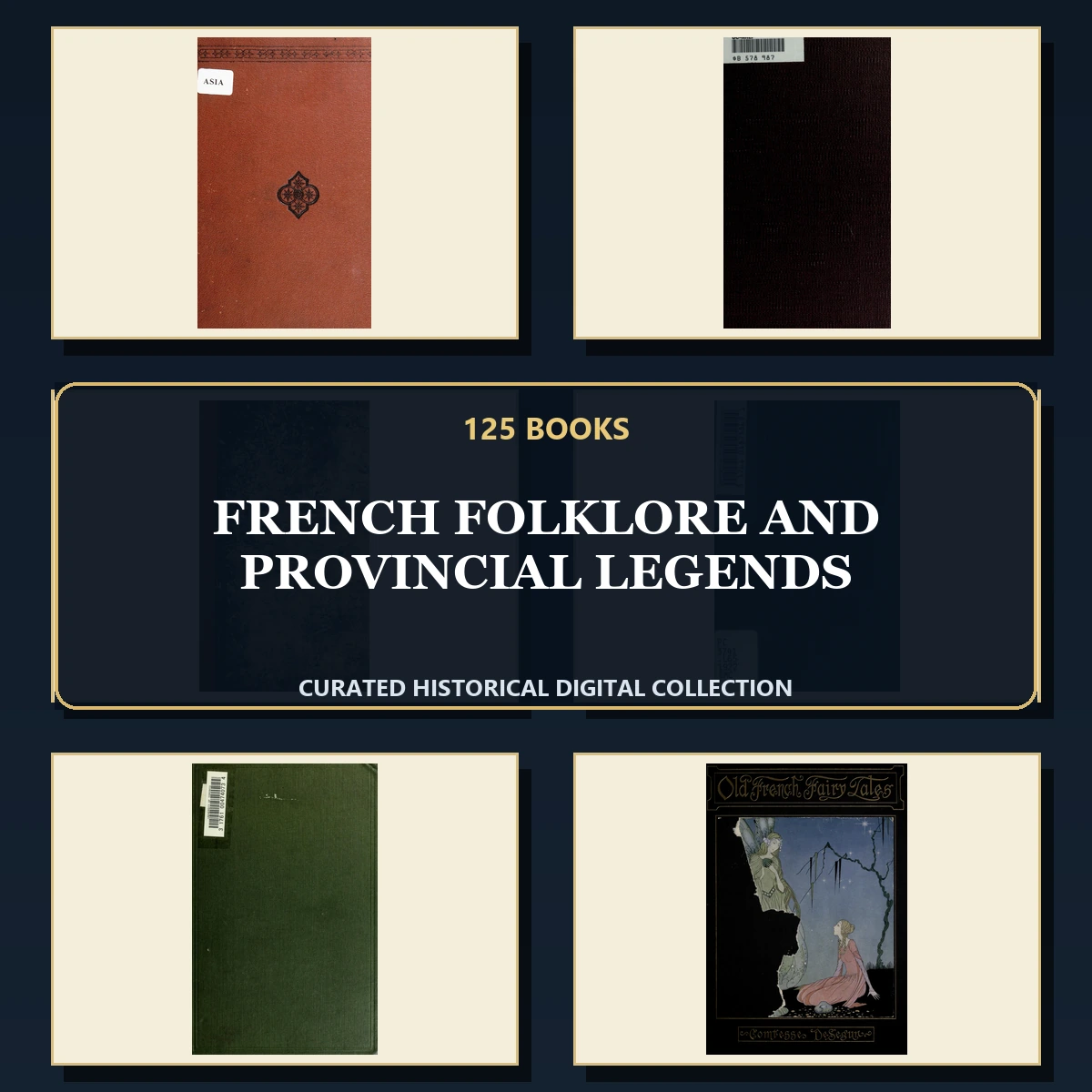 125 Rare French Folklore and Provincial Legends PDF Collection: French Folklore & Provincial Legends & Antique Sources