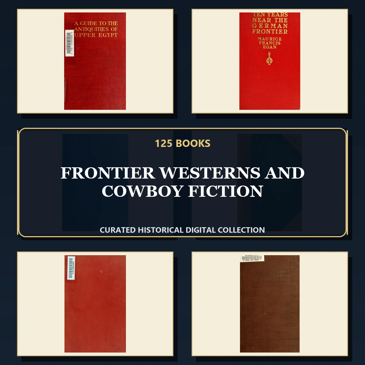 125 Rare Frontier Westerns and Cowboy Fiction PDF Collection: Frontier Westerns & Cowboy Fiction & Antique Sources