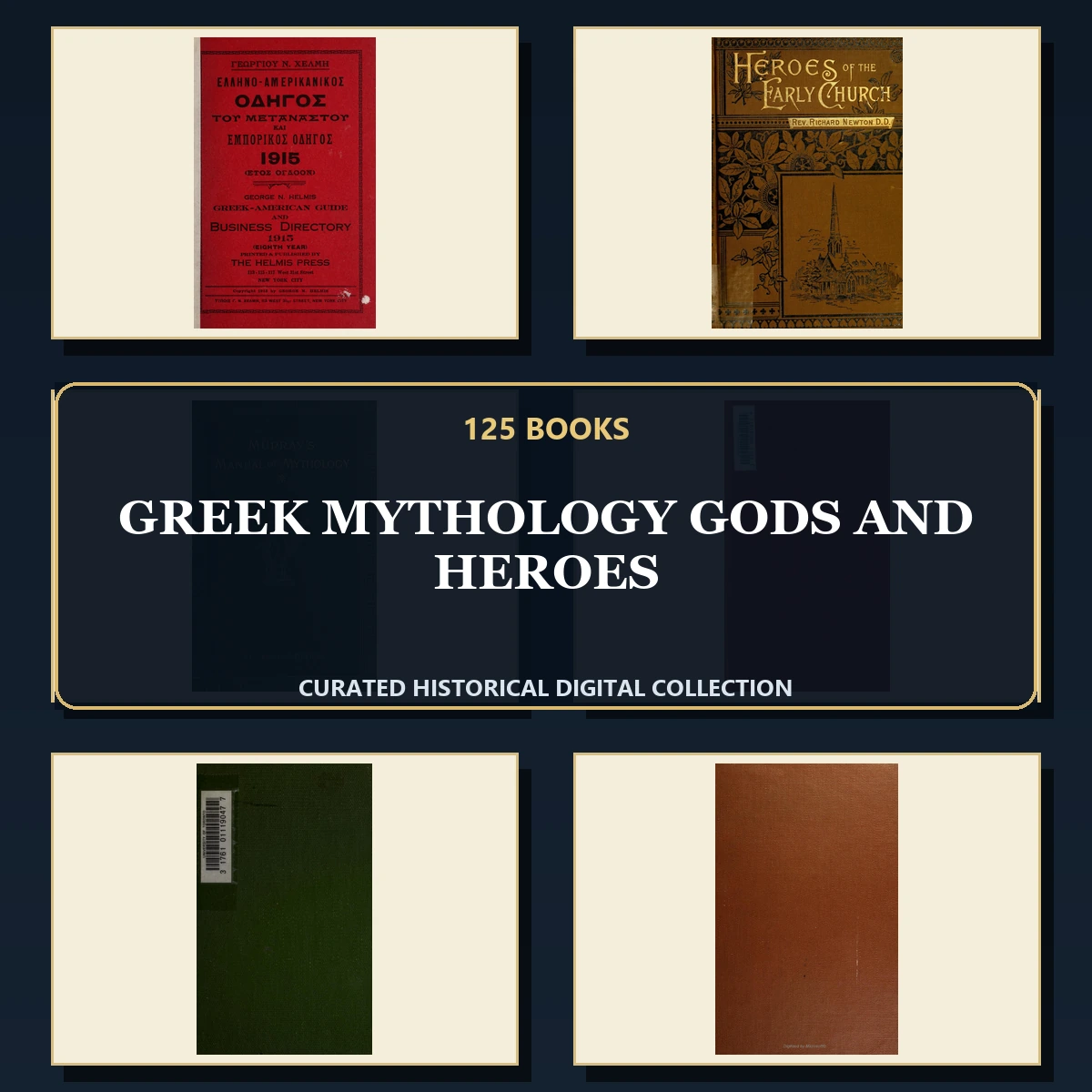 125 Rare Greek Mythology Gods and Heroes PDF Collection: Greek Mythology Gods & Heroes & Antique Sources