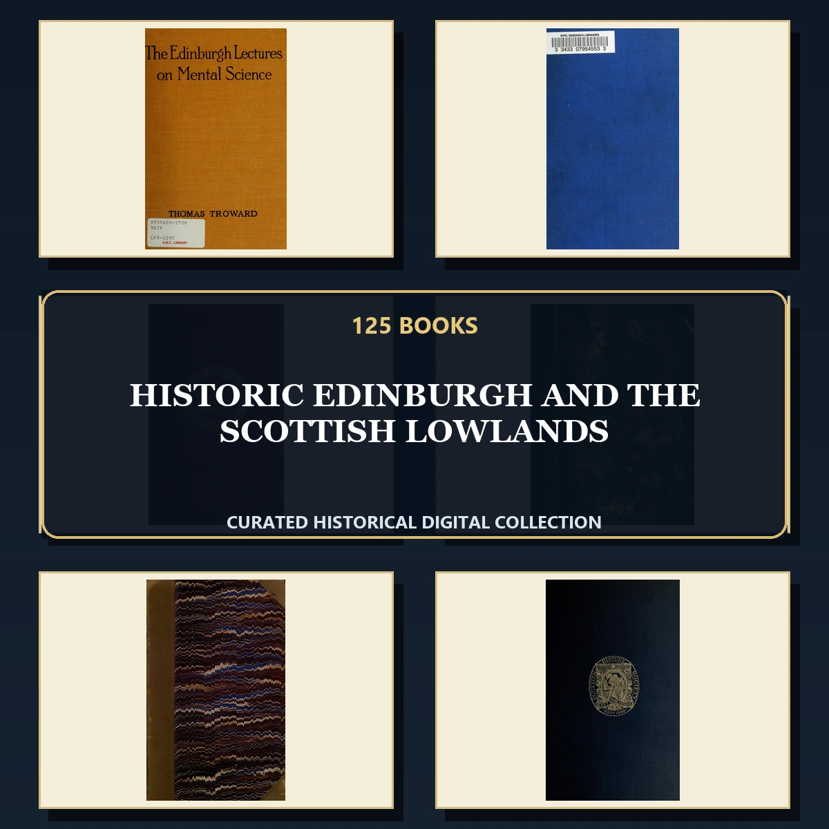125 Rare Edinburgh and the Scottish Lowlands PDF Collection: Historic Edinburgh & The Scottish Lowlands & Antique Sources