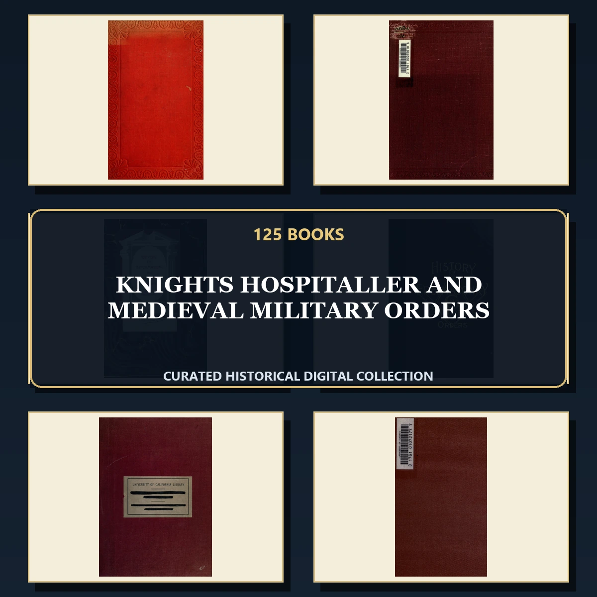 125 Rare Knights Hospitaller and Medieval Military Orders PDF Collection: Knights Hospitaller & Medieval Military Orders & Antique Sources