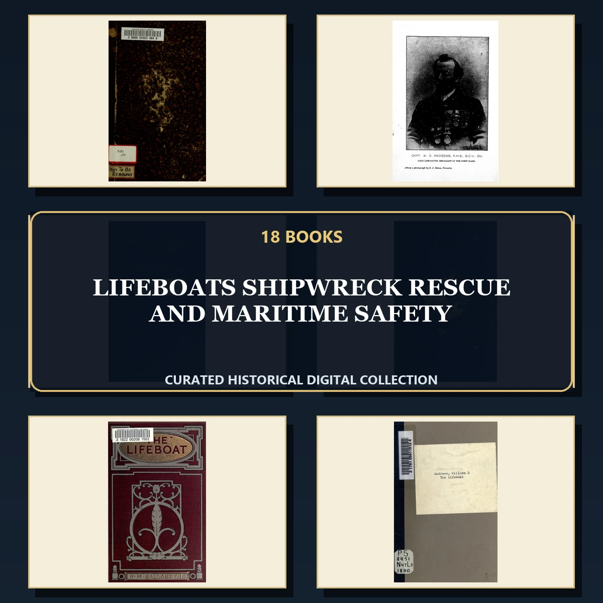 18 Rare Lifeboats Shipwreck Rescue and Maritime Safety PDF Collection: Lifeboats Shipwreck Rescue & Maritime Safety & Antique Sources