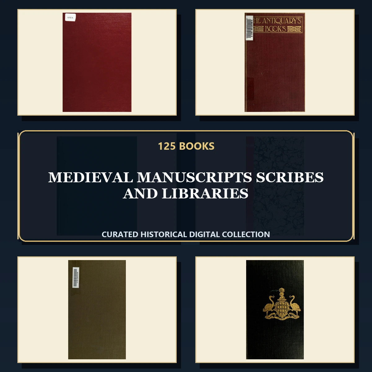 125 Rare Medieval Manuscripts Scribes and Libraries PDF Collection: Medieval Manuscripts Scribes & Libraries & Antique Sources