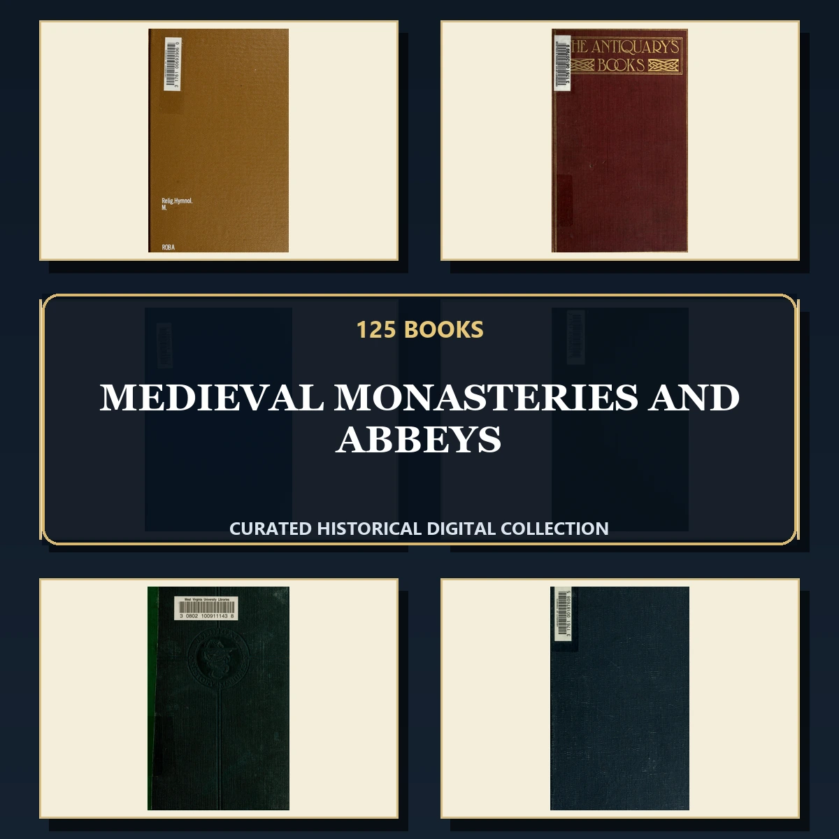 125 Rare Medieval Monasteries and Abbeys PDF Collection: Medieval Monasteries & Abbeys & Antique Sources