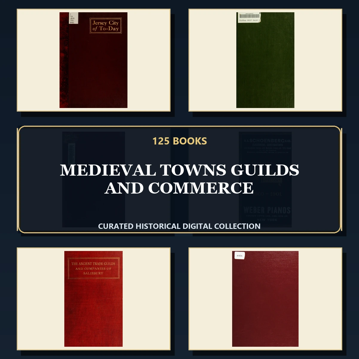125 Rare Medieval Towns Guilds and Commerce PDF Collection: Medieval Towns Guilds & Commerce & Antique Sources