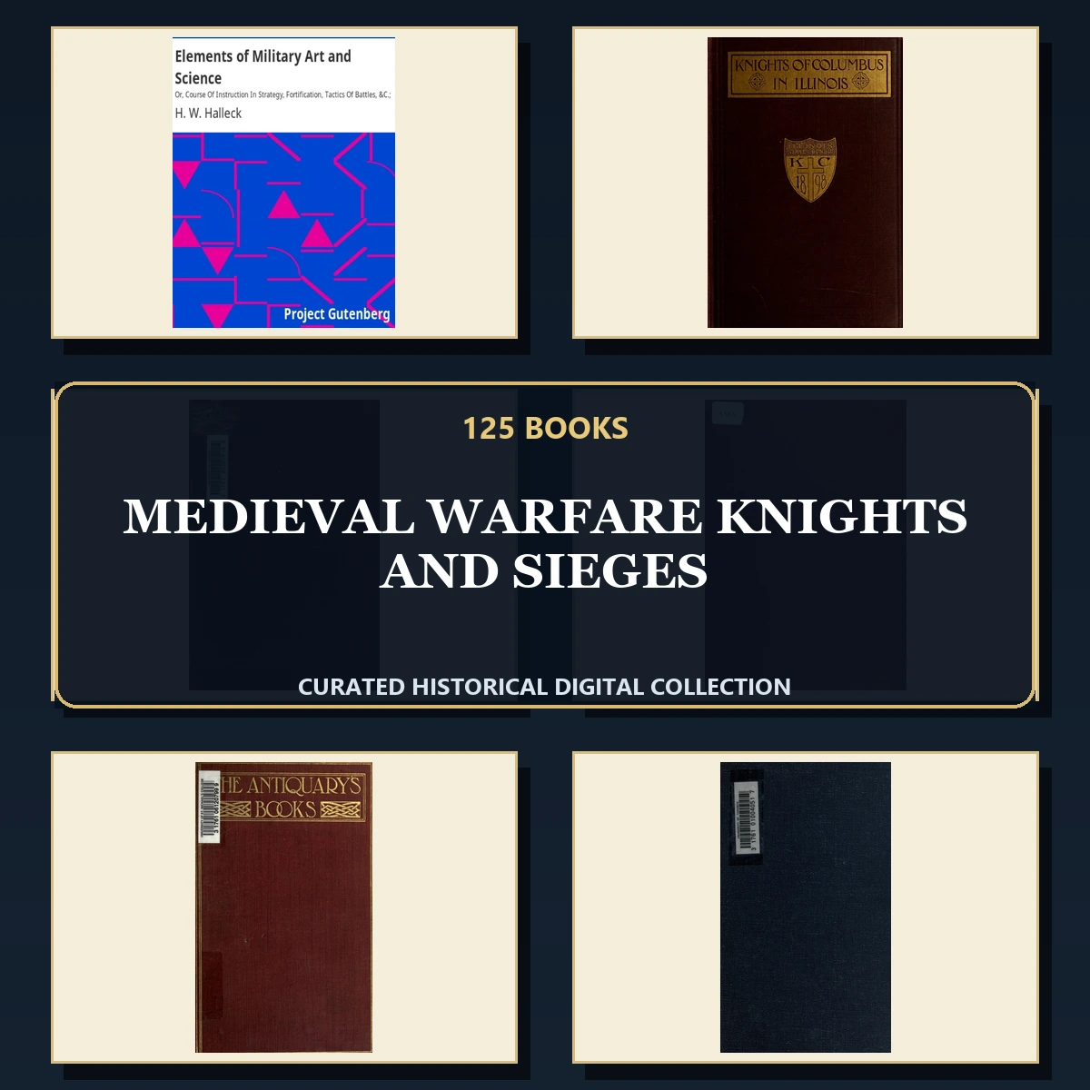 125 Rare Medieval Warfare Knights and Sieges PDF Collection: Medieval Warfare Knights & Sieges & Antique Sources