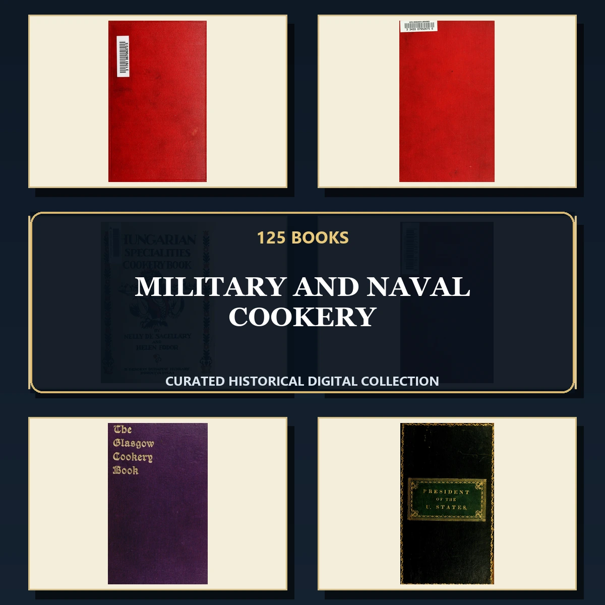 125 Rare Military and Naval Cookery PDF Collection: Military & Naval Cookery & Antique Sources