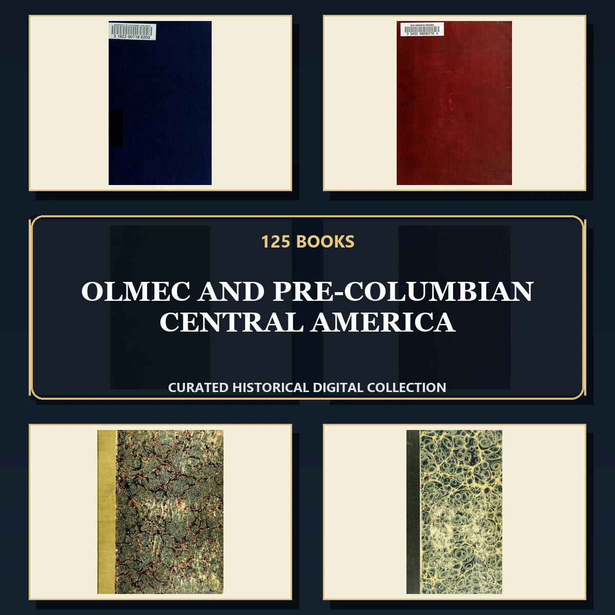 125 Rare Olmec and Pre-Columbian Central America PDF Collection: Olmec & Pre Columbian Central America & Antique Sources