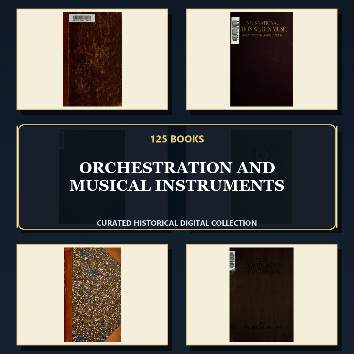 125 Rare Orchestration and Musical Instruments PDF Collection: Orchestration & Musical Instruments & Antique Sources
