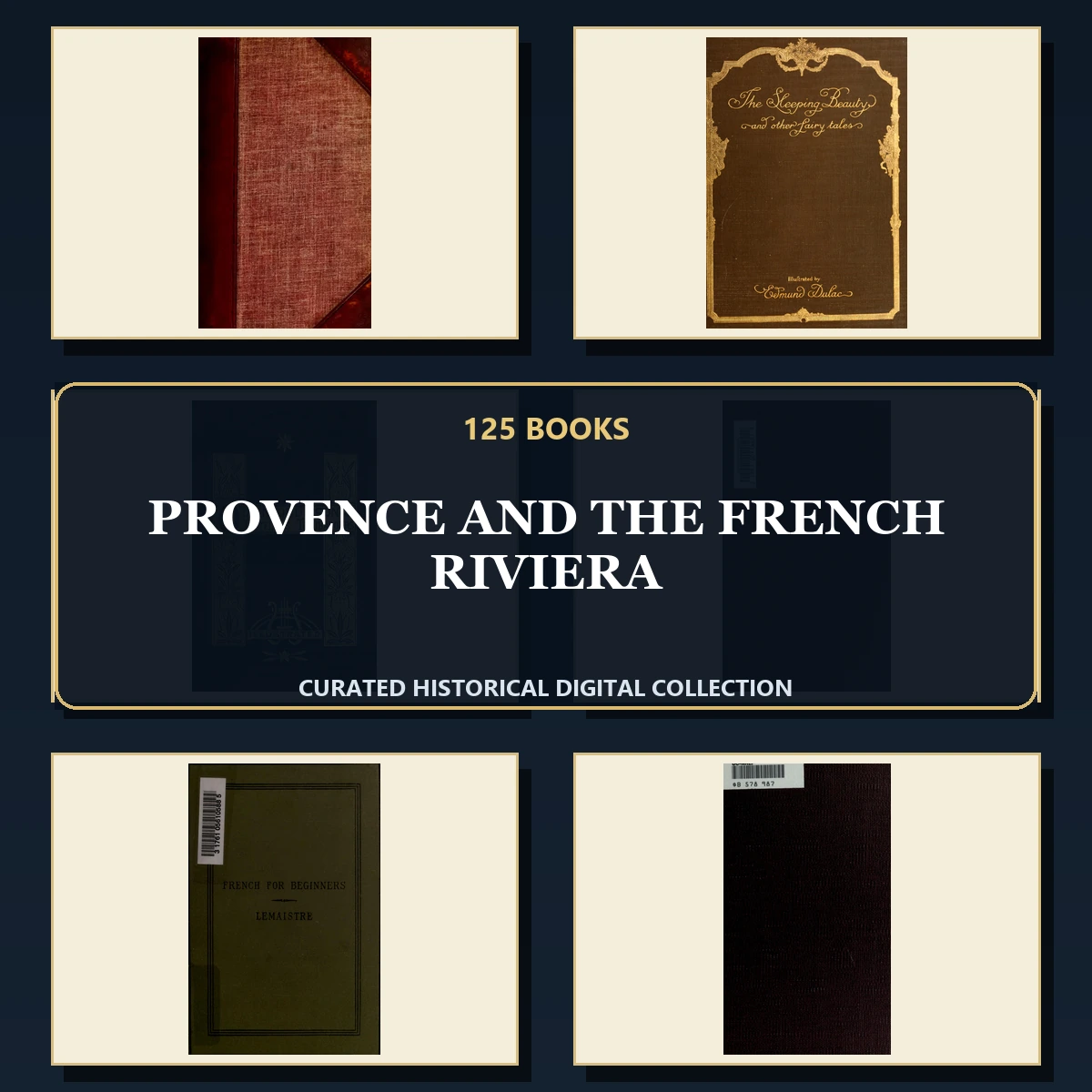 125 Rare Provence and the French Riviera PDF Collection: Provence & The French Riviera & Antique Sources