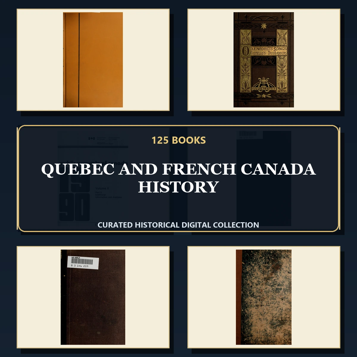 125 Rare Quebec and French Canada History PDF Collection: Quebec & French Canada History & Antique Sources