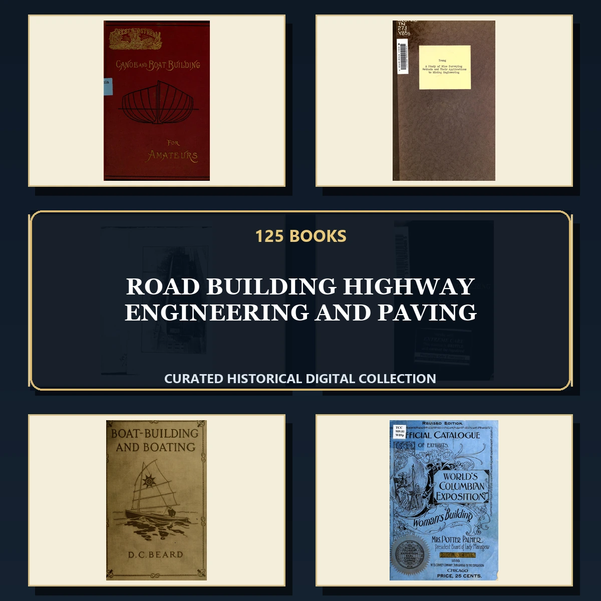 125 Rare Road Building Highway Engineering and Paving PDF Collection: Road Building Highway Engineering & Paving & Antique Sources