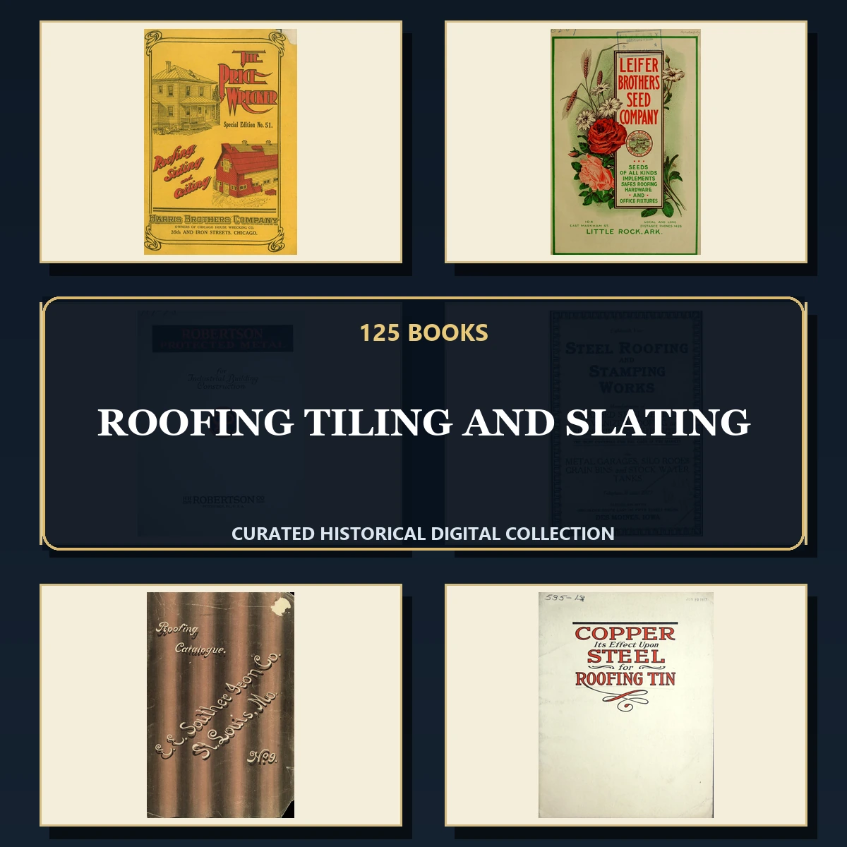 125 Rare Roofing Tiling and Slating PDF Collection: Roofing Tiling & Slating & Antique Sources
