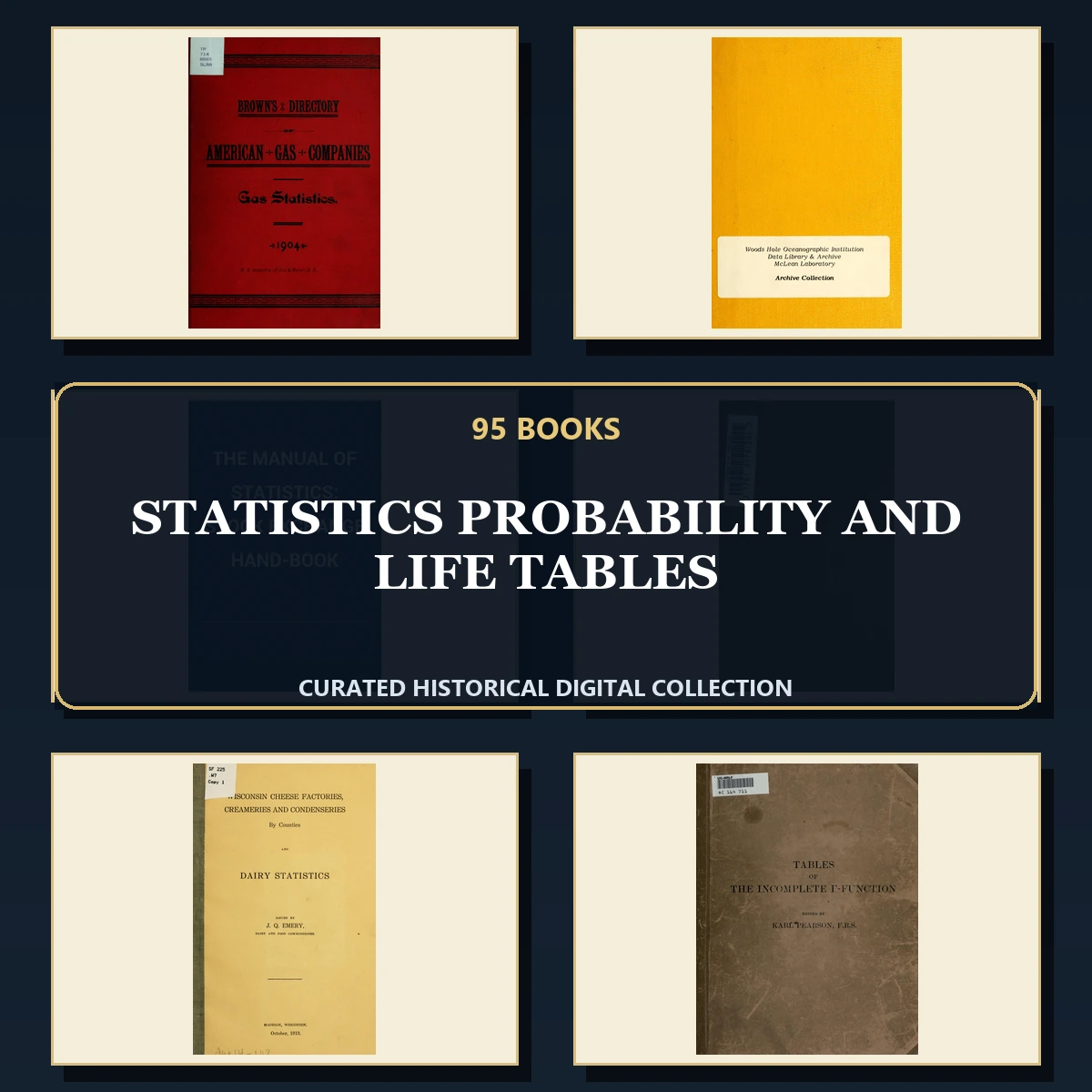 95 Rare Statistics Probability and Life Tables PDF Collection: Statistics Probability & Life Tables & Antique Sources