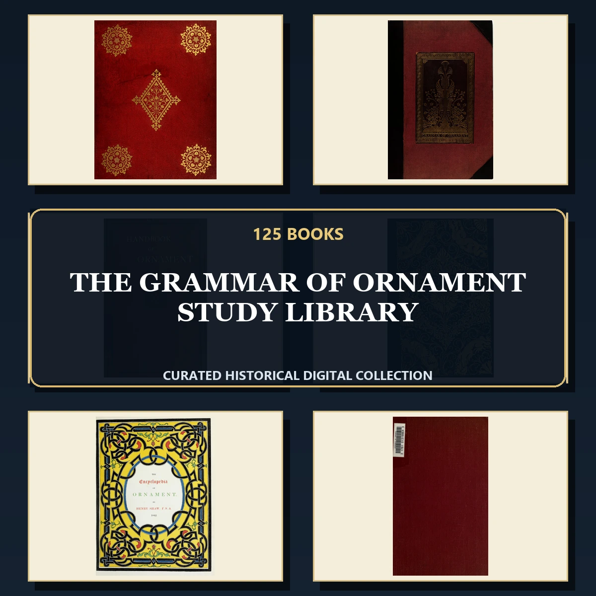 125 Rare The Grammar of Ornament Study Library PDF Collection: The Grammar Of Ornament Study Library & Antique Sources