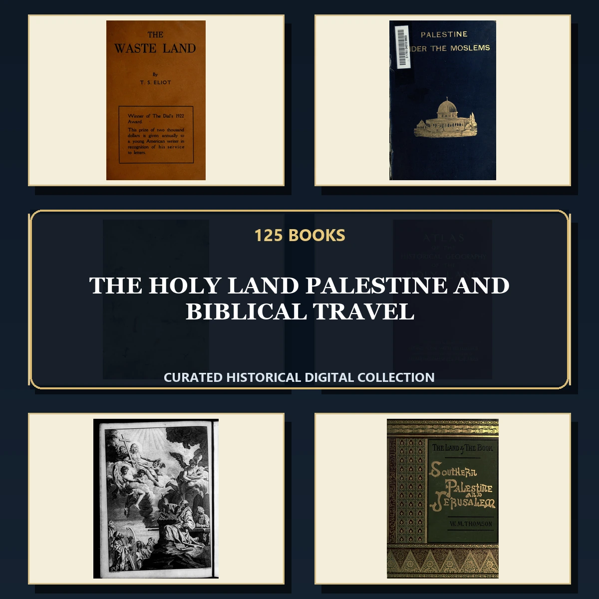 125 Rare The Holy Land Palestine and Biblical Travel PDF Collection: The Holy Land Palestine & Biblical Travel & Antique Sources