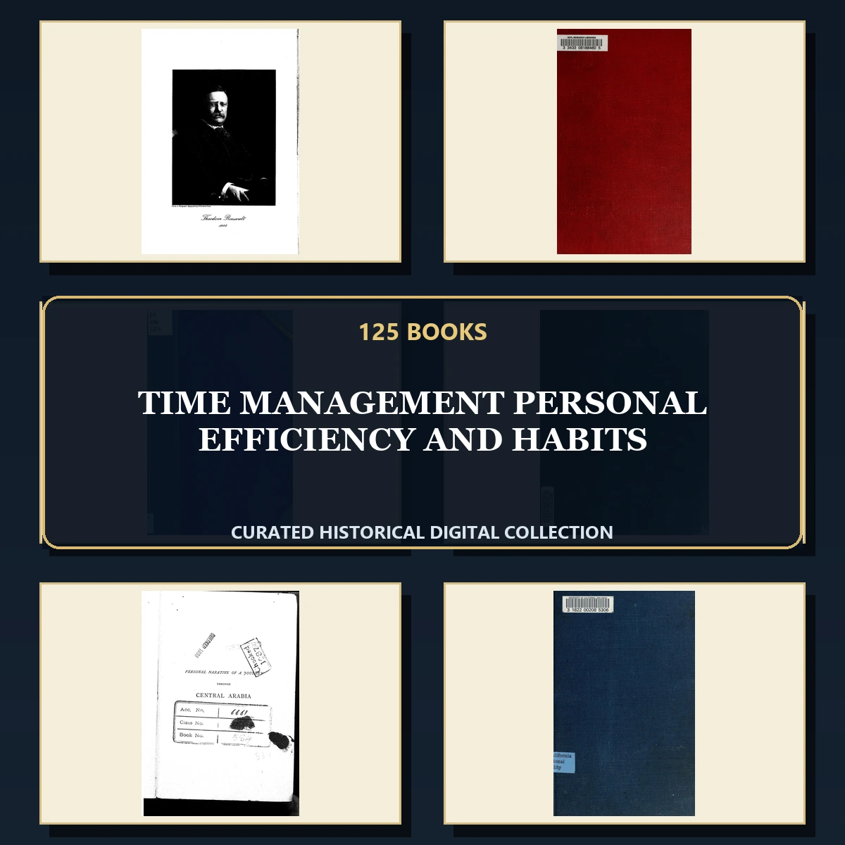 125 Rare Time Management Personal Efficiency and Habits PDF Collection: Time Management Personal Efficiency & Habits & Antique Sources