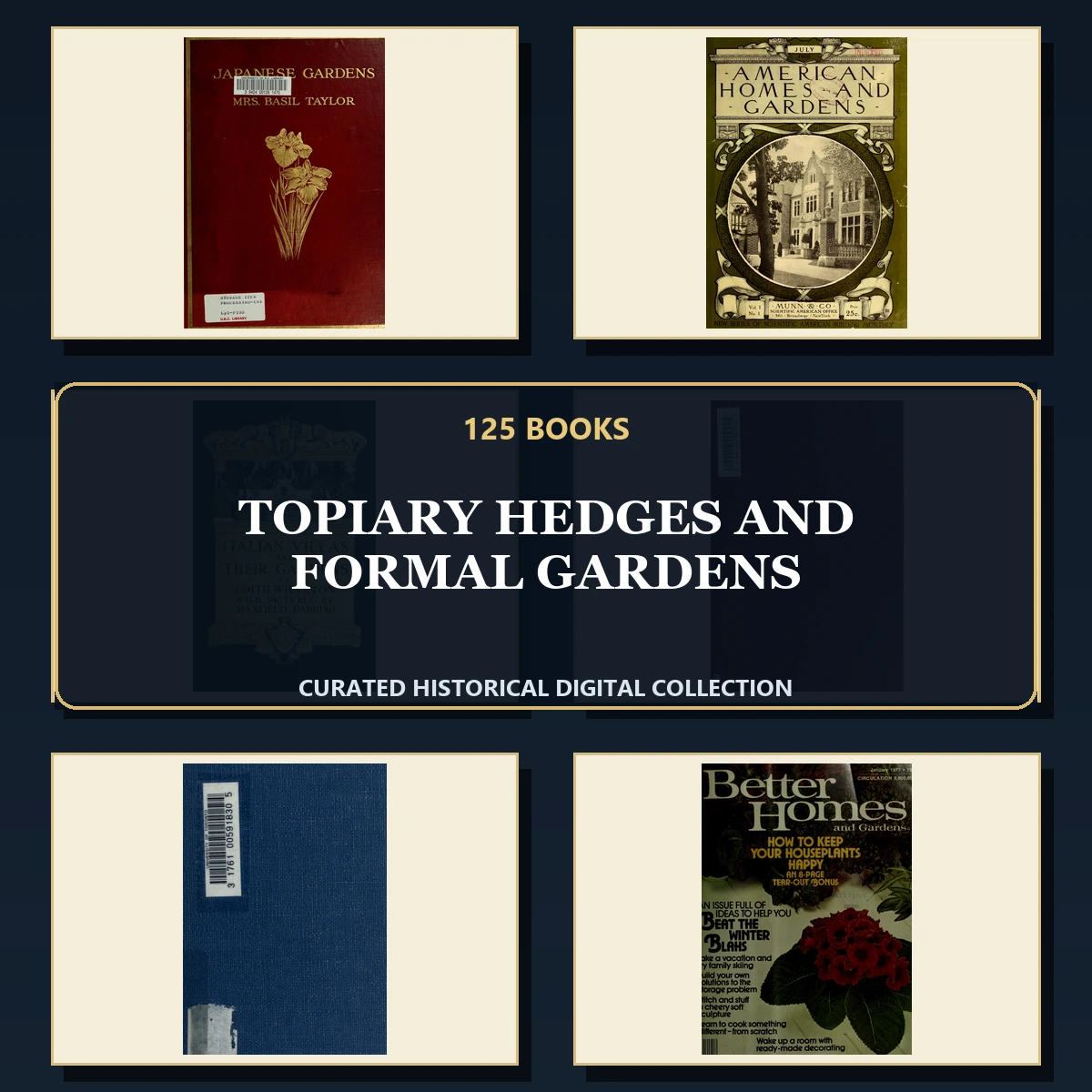 125 Rare Topiary Hedges and Formal Gardens PDF Collection: Topiary Hedges & Formal Gardens & Antique Sources