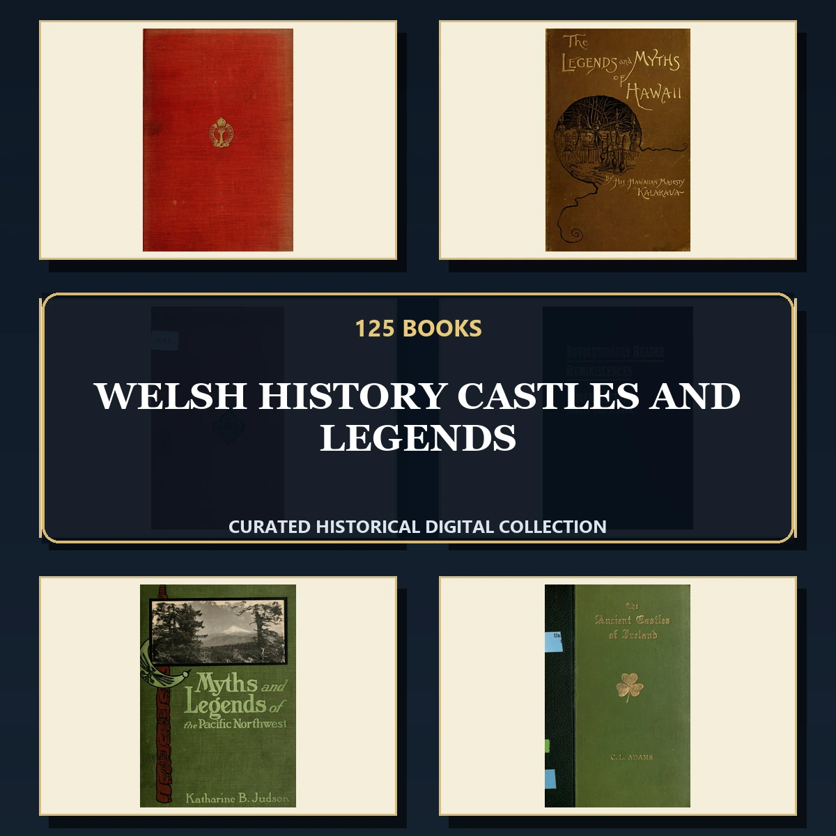 125 Rare Welsh History Castles and Legends PDF Collection: Welsh History Castles & Legends & Antique Sources