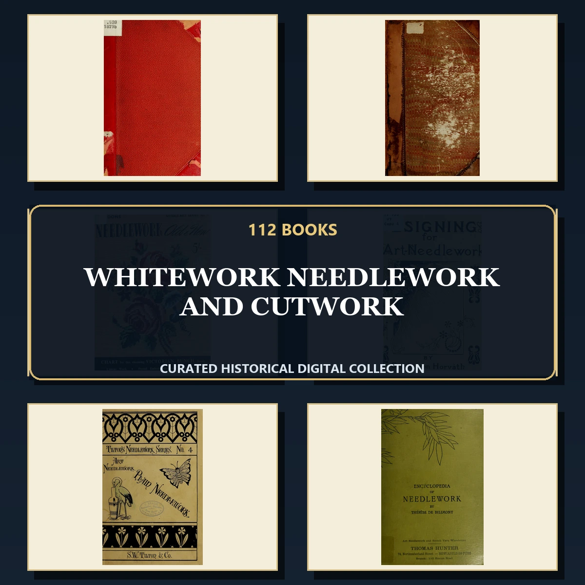 112 Rare Whitework Needlework and Cutwork PDF Collection: Whitework Needlework & Cutwork & Antique Sources