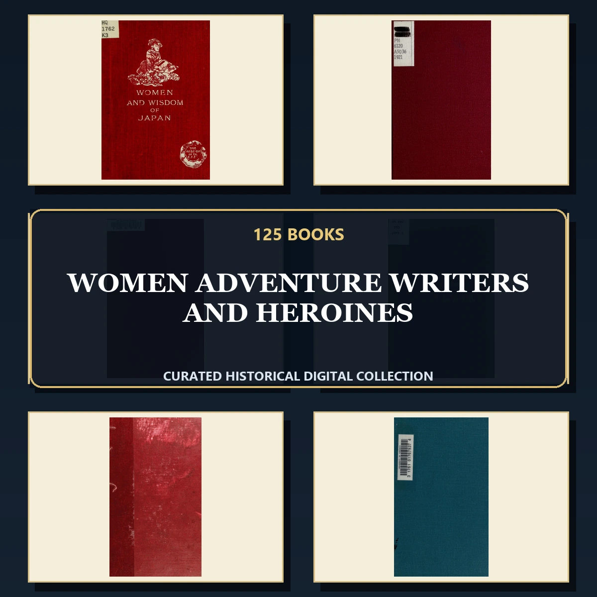 125 Rare Women Adventure Writers and Heroines PDF Collection: Women Adventure Writers & Heroines & Antique Sources
